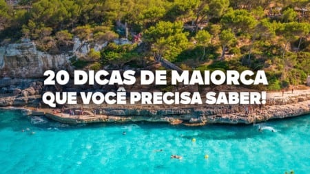 O Guia Mais COMPLETO de Maiorca! Todas as dicas de viagem e preços