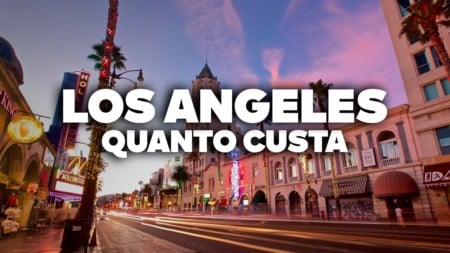 QUANTO CUSTA viajar para LOS ANGELES? Preço de TUDO! QUANTO CUSTA viajar para LOS ANGELES? Preço de TUDO!