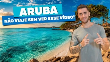 ARUBA! Todas as dicas de viagem! O que fazer, onde ficar, passeios, hotéis e praias!