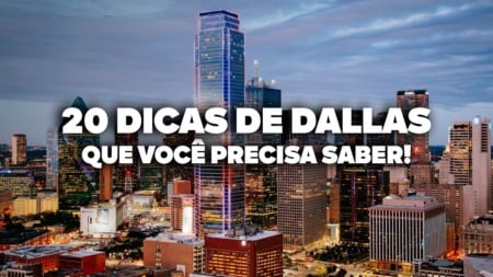 O Guia Mais COMPLETO de DALLAS! Todas as dicas de viagem e preços O Guia Mais COMPLETO de DALLAS! Todas as dicas de viagem e preços