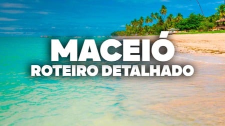 O Roteiro Mais COMPLETO de Maceió! Com preços e dia a dia detalhado O Roteiro Mais COMPLETO de Maceió! Com preços e dia a dia detalhado