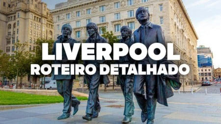 O Roteiro Mais COMPLETO de Liverpool! Com preços e dia a dia detalhado