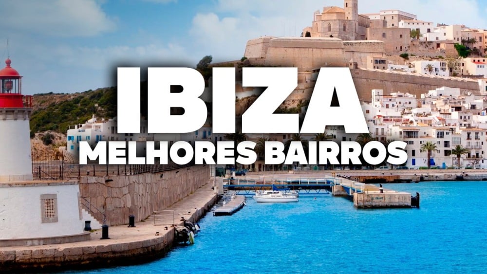 Os MELHORES BAIRROS de IBIZA! Qual combina com você?
