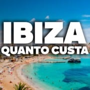 QUANTO CUSTA viajar para IBIZA? Preço de TUDO! QUANTO CUSTA viajar para IBIZA? Preço de TUDO!