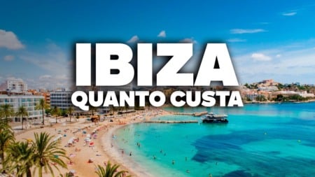 QUANTO CUSTA viajar para IBIZA? Preço de TUDO! QUANTO CUSTA viajar para IBIZA? Preço de TUDO!