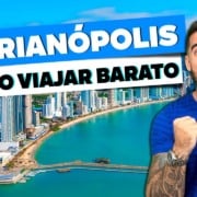 Como viajar barato a FLORIANÓPOLIS! Economize em tudo!