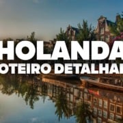 O Roteiro Mais COMPLETO da Holanda! Com preços e dia a dia detalhado O Roteiro Mais COMPLETO da Holanda! Com preços e dia a dia detalhado