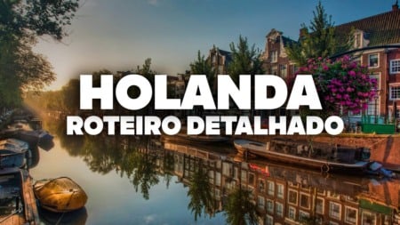 O Roteiro Mais COMPLETO da Holanda! Com preços e dia a dia detalhado O Roteiro Mais COMPLETO da Holanda! Com preços e dia a dia detalhado