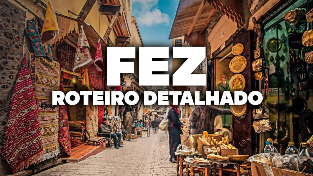 O Roteiro Mais COMPLETO de Fez! Com preços e dia a dia detalhado O Roteiro Mais COMPLETO de Fez! Com preços e dia a dia detalhado