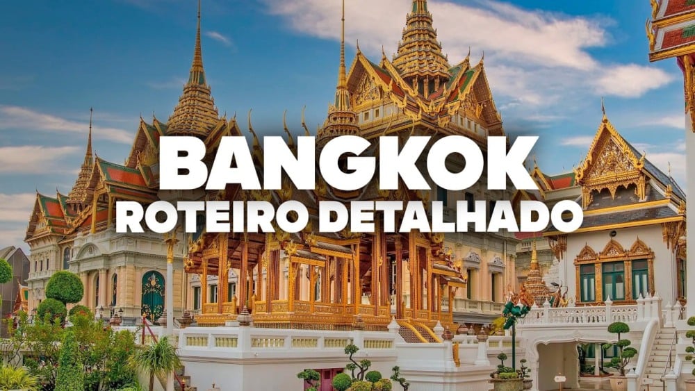 O Roteiro Mais COMPLETO de Bangkok! Com preços e dia a dia detalhado