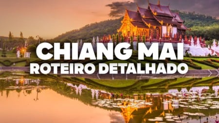 O Roteiro Mais COMPLETO de Chiang Mai! Com preços e dia a dia detalhado