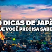 O Guia Mais COMPLETO de JAPÃO! Todas as dicas de viagem e preços O Guia Mais COMPLETO de JAPÃO! Todas as dicas de viagem e preços