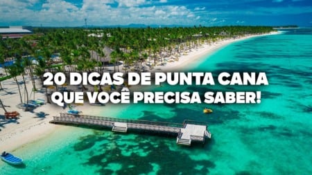 O Guia Mais COMPLETO de PUNTA CANA! Todas as dicas de viagem e preços