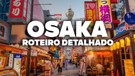 O Roteiro Mais COMPLETO de OSAKA! Com preços e dia a dia detalhado