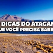 O Guia Mais COMPLETO de ATACAMA! Todas as dicas de viagem e preços O Guia Mais COMPLETO de ATACAMA! Todas as dicas de viagem e preços