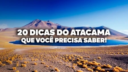 O Guia Mais COMPLETO de ATACAMA! Todas as dicas de viagem e preços O Guia Mais COMPLETO de ATACAMA! Todas as dicas de viagem e preços