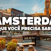 O Guia Mais COMPLETO de AMSTERDÃ! Todas as dicas de viagem e preços