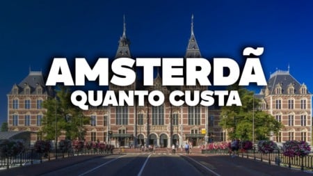 QUANTO CUSTA viajar para AMSTERDÃ? Preço de TUDO! QUANTO CUSTA viajar para AMSTERDÃ? Preço de TUDO!