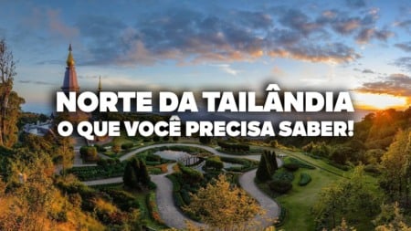 O Guia Mais COMPLETO pelo Norte da Tailândia! Todas as dicas de viagem e preços