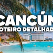 O Roteiro Mais COMPLETO de CANCÚN! Com preços e dia a dia detalhado