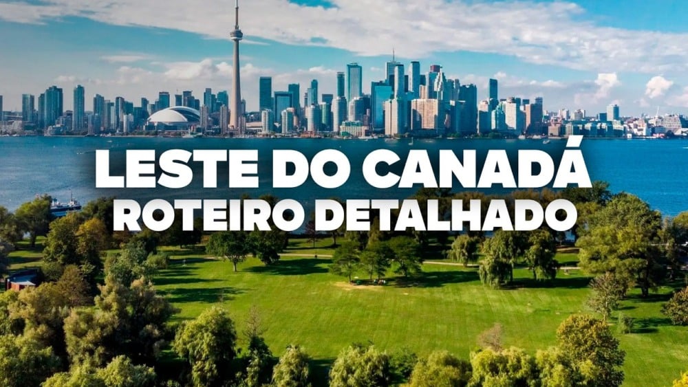 O Roteiro Mais COMPLETO pelo Leste do Canadá: Toronto, Ottawa, Montreal e Quebec