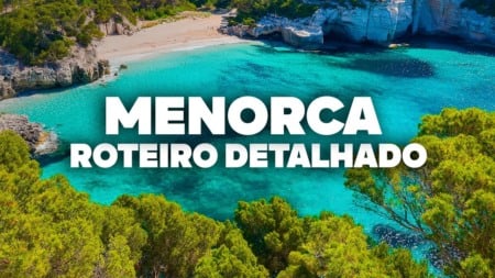 O Roteiro Mais COMPLETO de Menorca! Com preços e dia a dia detalhado