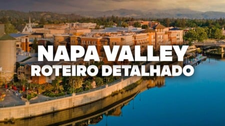 O Roteiro Mais COMPLETO de Napa Valley! Com preços e dia a dia detalhado O Roteiro Mais COMPLETO de Napa Valley! Com preços e dia a dia detalhado
