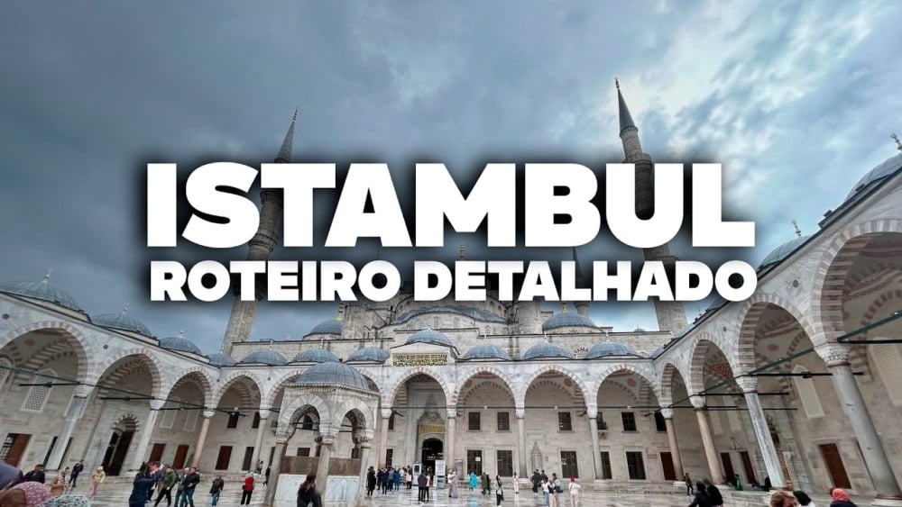 O Roteiro Mais COMPLETO de ISTAMBUL! Com preços e dia a dia detalhado